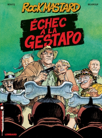 Rock Mastard, tome 1 : Echec à la Gestapo