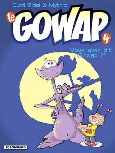 Le Gowap, tome 4 : Vous avez dit Gowap ?