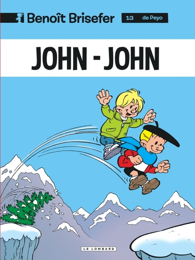 Benoit Brisefer, tome 13 : John-John