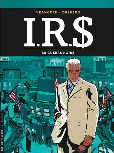 I.R.S - Tome 8 - La Guerre noire