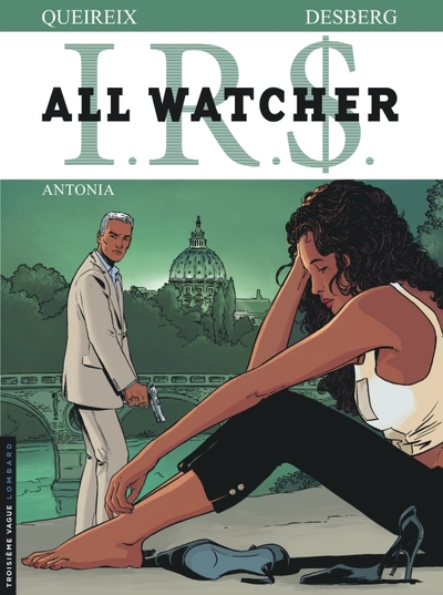 I.R.$. All watcher, tome 1 : Antonia