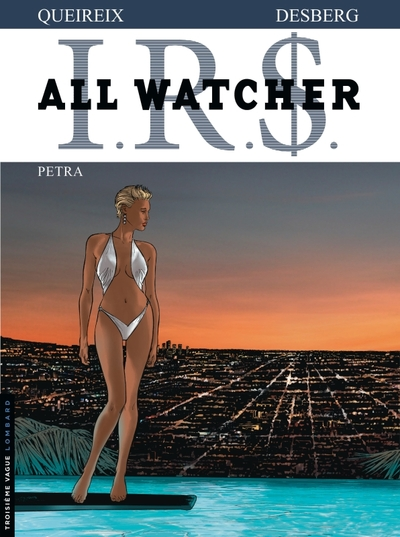 I.R.$. All watcher, tome 3 : Petra