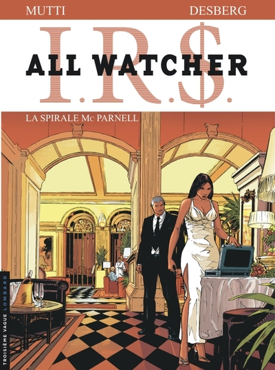 I.R.$. All watcher, tome 4 : La spirale Mc Parnell