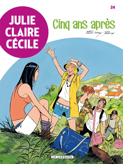 Julie, Claire, Cécile, tome 24 : Cinq ans après