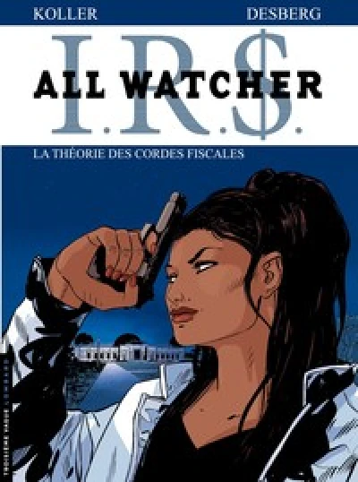 All Watcher - Tome 6 - La Théorie des cordes fiscales