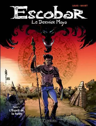 Escobar Le dernier Maya - Tome 1 - L'Esprit de la forêt