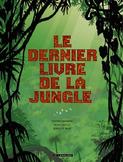 Intégrale Le Dernier Livre de la jungle - Tome 0 - Intégrale Le Dernier Livre de la jungle