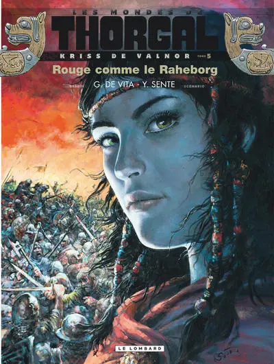 Les Mondes de Thorgal - Kriss de Valnor, tome 5 : Rouge comme le Raheborg