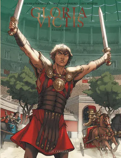 Gloria Victis, tome 4 : Ludi Romani