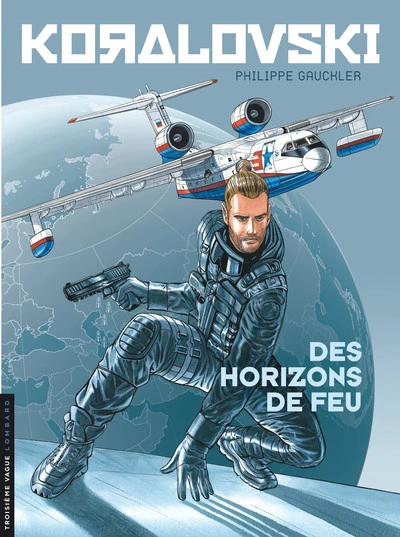 Koralovski, tome 3 : Des Horizons de feu