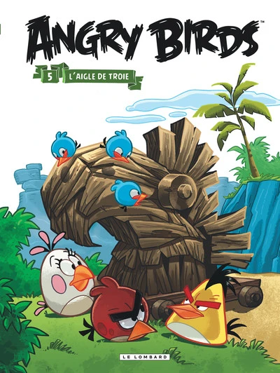 Angry Birds, tome 5 : L'Aigle de Troie