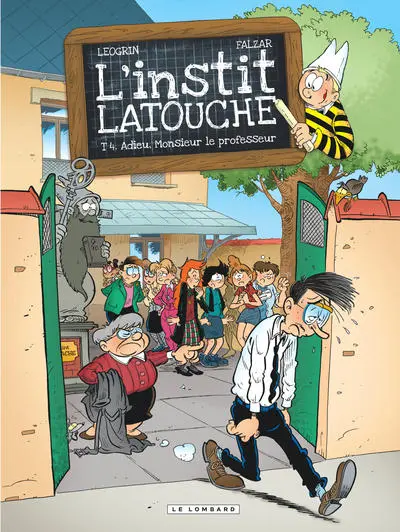 L'instit Latouche, tome 4 : Adieu, Monsieur le professeur