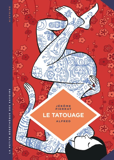 La petite Bédéthèque des Savoirs - Tome 8 - Le Tatouage. Histoire d'une pratique ancestrale.