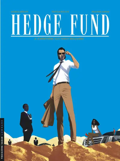 Hedge Fund, tome 4 : L'héritière aux vingt milliards