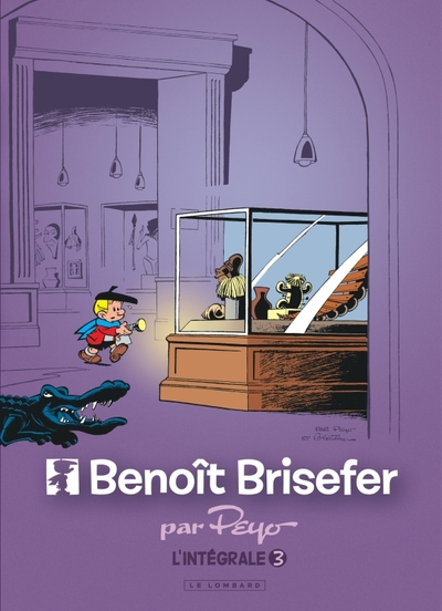 Benoit Brisefer - Intégrale, tome 3