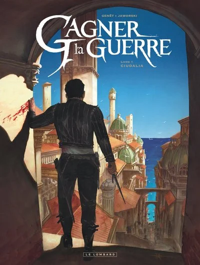 Gagner la guerre, tome 1 : Ciudalia (BD)