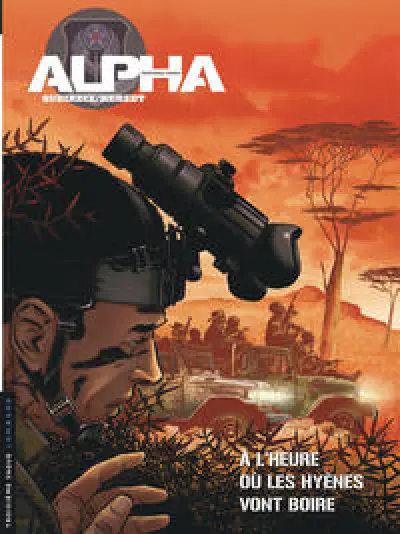 Alpha (Premières Armes) - Tome 5 - À l'heure où les hyènes vont boire