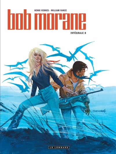 Intégrale Bob Morane nouvelle version - Tome 8