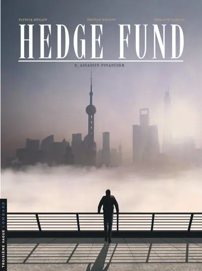 Hedge Fund, tome 6 : Assassin financier