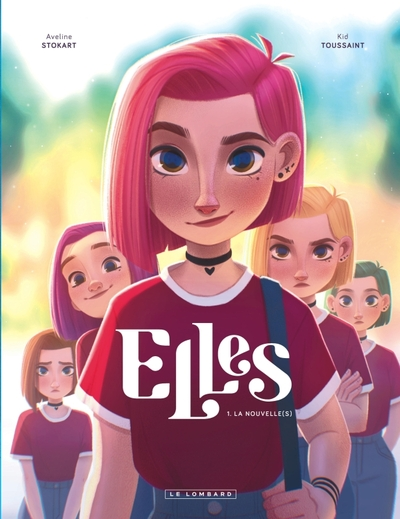 Elles, tome 1 : La nouvelle