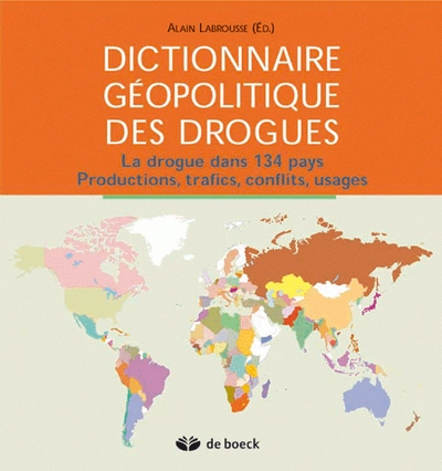 Dictionnaire géopolitique des drogues