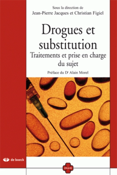 Drogues et substitution : Traitements et prise en charge du sujet