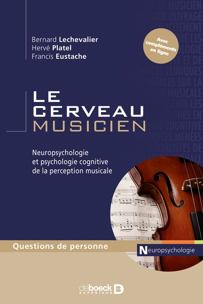 Le cerveau musicien : Neuropsycho de la perception musicale