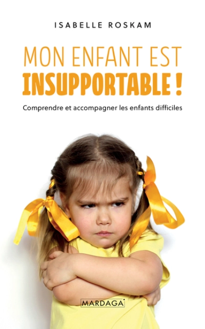 Mon enfant est insupportable !