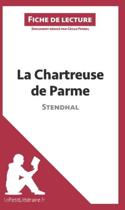 La Chartreuse de Parme de Stendhal (Fiche de lecture)