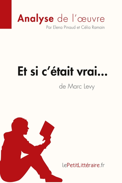 Et si c'était vrai... de Marc Levy (Analyse de l'oeuvre)