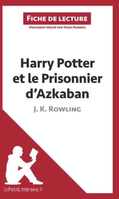 Fiche de lecture : Harry Potter et le Prisonnier d'Azkaban de J. K. Rowling