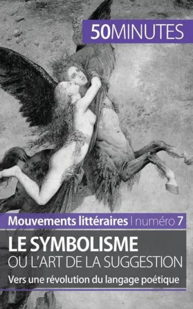 Le symbolisme ou l'art de la suggestion : Vers une révolution du langage poétique