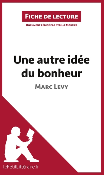 Une autre idée du bonheur de Marc Levy (Fiche de lecture)