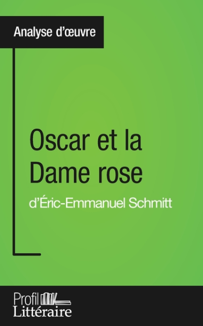 Oscar et la Dame rose d'Éric-Emmanuel Schmitt