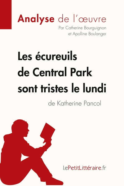 Analyse de l'oeuvre : Les écureuils de Central Park sont tristes le lundi de Katherine Pancol