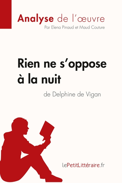 Analyse de l'oeuvre : Rien ne s'oppose à la nuit de Delphine de Vigan