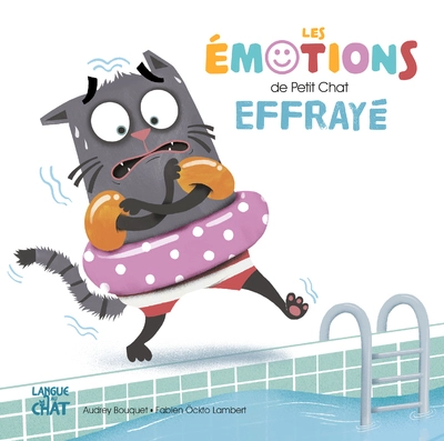 Les émotions de Petit Chat effrayé