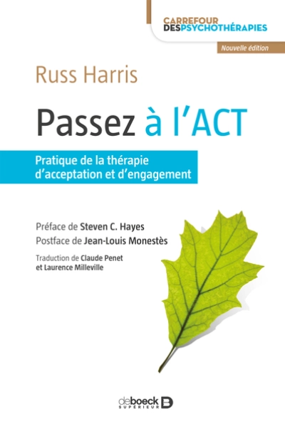 Passez à l'ACT : Pratique de la thérapie d'acceptation et d'engagement