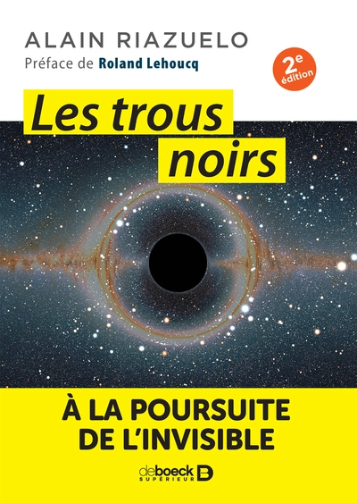 Les trous noirs : À la poursuite de l'invisible