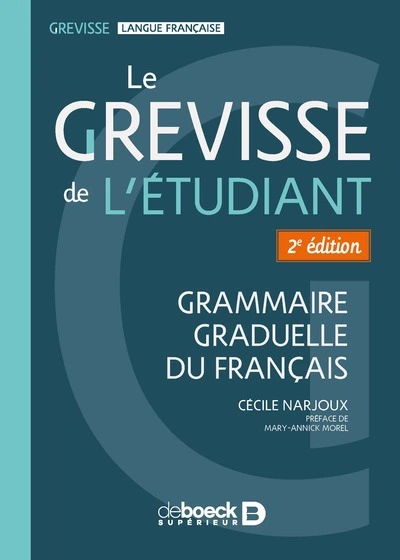 Le Grevisse de l'étudiant : Grammaire graduelle du français