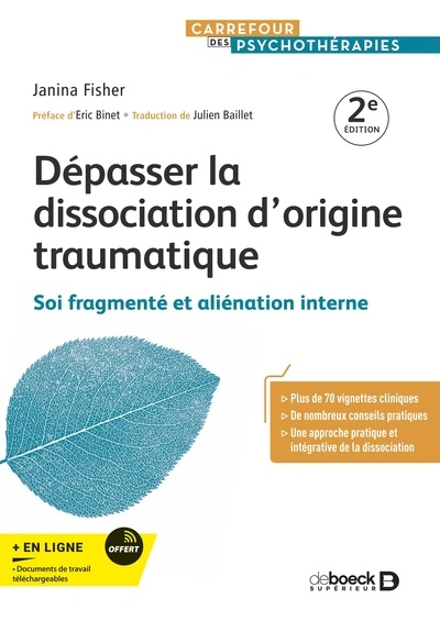 Dépasser la dissociation d'origine traumatique: Soi fragmenté et aliénation interne