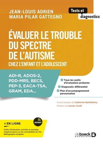 Évaluer le trouble du spectre de lautisme: ADI-R, ADOS-2, PDD-MRS, BECS, PEP-3, EACA-TSA, GRAM, EDA...