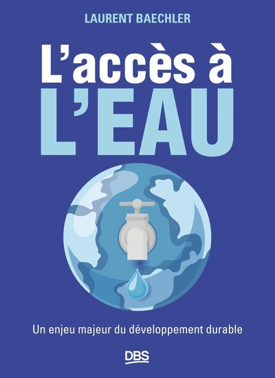 L'accès à l'eau: Un enjeu majeur du développement durable