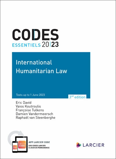 Codes essentiels 2023 International Humanitarian Law - Texts up to 1 June 2023