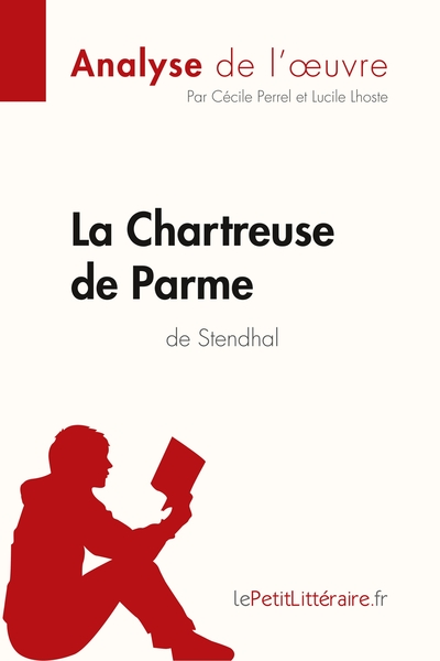 La Chartreuse de Parme de Stendhal (Analyse de l'oeuvre)