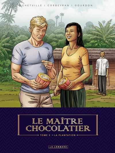 Le maître chocolatier, tome 3 : La plantation