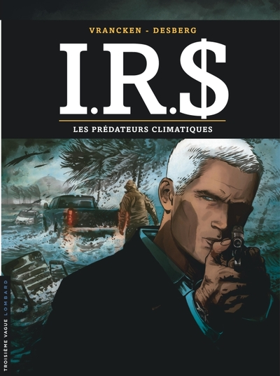 I.R.$., tome 24 : Les prédateurs climatiques