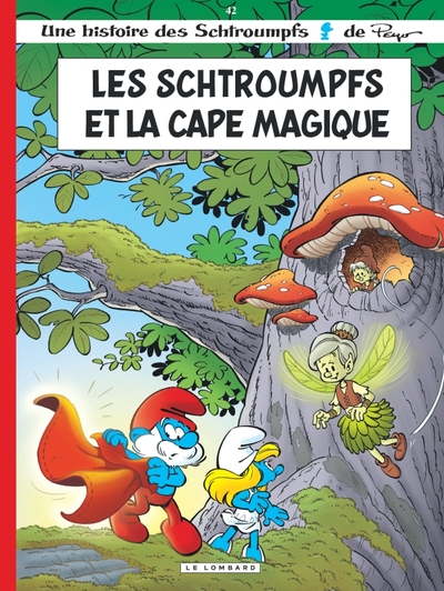 Les Schtroumpfs, tome 42 : Les Schtroumpfs et la cape magique