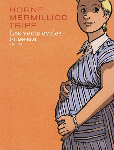 Les vents ovales, tome 2 : Monique