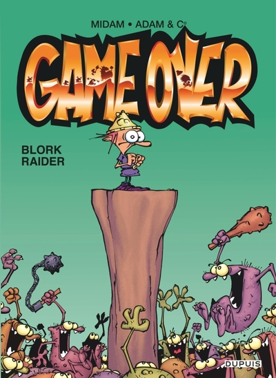 Game over, tome 1 : Blork Raider